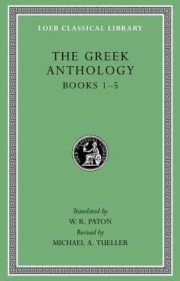 The Greek Anthology, Volume I: Books 1